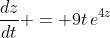 \frac{dz}{dt} = 9t\,e^{4z}