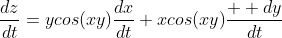 \frac{dz}{dt}=ycos(xy)\frac{dx}{dt}+xcos(xy)\frac{  dy}{dt}