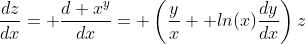 \frac{dz}{dx}= \frac{d x^y}{dx}= \left(\frac{y}{x}+ ln(x)\frac{dy}{dx}\right)z