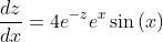 \frac{dz}{dx}=4e^{-z}e^x\sin{(x)}