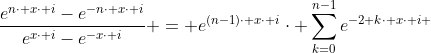 \frac{e^{n\cdot x\cdot i}-e^{-n\cdot x\cdot i}}{e^{x\cdot i}-e^{-x\cdot i}} = e^{(n-1)\cdot x\cdot i}\cdot \sum_{k=0}^{n-1}e^{-2 k\cdot x\cdot i }