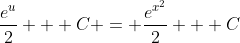 \frac{e^u}{2} + C = \frac{e^{x^2}}{2} + C