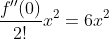 \frac{f''(0)}{2!}x^{2}=6x^{2}