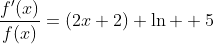 \frac{f'(x)}{f(x)}=(2x+2) \ln  5