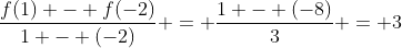 \frac{f(1) - f(-2)}{1 - (-2)} = \frac{1 - (-8)}{3} = 3