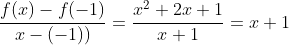 \frac{f(x)-f(-1)}{x-(-1))}=\frac{x^2+2x+1}{x+1}=x+1