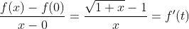 \frac{f(x)-f(0)}{x-0}=\frac{\sqrt{1+x}-1}{x}=f'(t)