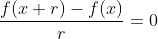 \frac{f(x+r)-f(x)}{r}=0