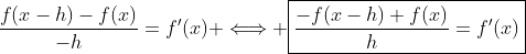 \frac{f(x-h)-f(x)}{-h}=f'(x) \Longleftrightarrow \boxed{\frac{-f(x-h)+f(x)}{h}=f'(x)}