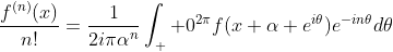 \frac{f^{(n)}(x)}{n!}=\frac{1}{2i\pi\alpha^n}\int_  0^{2\pi}f(x+\alpha e^{i\theta})e^{-in\theta}d\theta