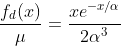 \frac{f_d(x)}{\mu}=\frac{xe^{-x/\alpha}}{2\alpha^3}