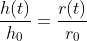 \frac{h(t)}{h_0}=\frac{r(t)}{r_0}