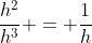 \frac{h^2}{h^3} = \frac1h