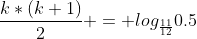 \frac{k*(k+1)}{2} = log_{\frac{11}{12}}0.5