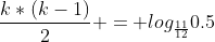 \frac{k*(k-1)}{2} = log_{\frac{11}{12}}0.5
