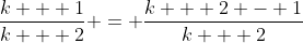 \frac{k + 1}{k + 2} = \frac{k + 2 - 1}{k + 2}
