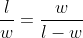 \frac{l}{w}=\frac{w}{l-w}