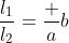 \frac{l_1}{l_2}=\frac ab