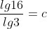 \frac{lg{16}}{lg{3}}=c