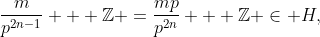 \frac{m}{p^{2n-1}} + \mathbb{Z} =\frac{mp}{p^{2n}} + \mathbb{Z} \in H,