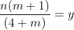 \frac{n(m+1)}{(4+m)}=y