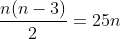 \frac{n(n-3)}{2}=25n