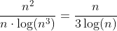 \frac{n^2}{n\cdot\log(n^3)}=\frac{n}{3\log(n)}