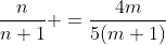 \frac{n}{n+1} =\frac{4m}{5(m+1)}