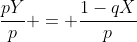 \frac{pY}{p} = \frac{1-qX}{p}