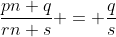 \frac{pn+q}{rn+s} = \frac{q}{s}