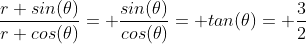 \frac{r sin(\theta)}{r cos(\theta)}= \frac{sin(\theta)}{cos(\theta)}= tan(\theta)= \frac{3}{2}