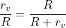 \frac{r_v}{R}=\frac{R}{R+r_v}