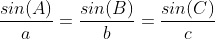\frac{sin(A)}{a}=\frac{sin(B)}{b}=\frac{sin(C)}{c}
