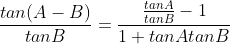 \frac{tan(A-B)}{tanB}=\frac{\frac{tanA}{tanB}-1}{1+tanAtanB}