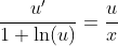 \frac{u'}{1+\ln(u)}=\frac{u}{x}
