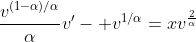 \frac{v^{(1-\alpha)/\alpha}}{\alpha}v'- v^{1/\alpha}=xv^{\frac{2}{\alpha}