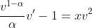 \frac{v^{1-\alpha}}{\alpha}v'-1=xv^2