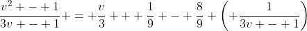 \frac{v^2 - 1}{3v - 1} = \frac{v}{3} + \frac{1}{9} - \frac{8}{9} \left( \frac{1}{3v - 1}\right)