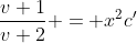 \frac{v+1}{v+2} = x^2c^{\prime}