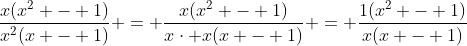 \frac{x(x^2 - 1)}{x^2(x - 1)} = \frac{x(x^2 - 1)}{x\cdot x(x - 1)} = \frac{1(x^2 - 1)}{x(x - 1)}