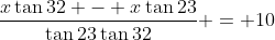 \frac{x\tan{32} - x\tan{23}}{\tan{23}\tan{32}} = 10