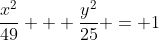 \frac{x^{2}}{49} + \frac{y^{2}}{25} = 1