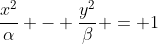\frac{x^2}{\alpha} - \frac{y^2}{\beta} = 1
