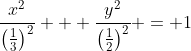 \frac{x^2}{\left(\frac{1}{3}\right)^2} + \frac{y^2}{\left(\frac{1}{2}\right)^2} = 1