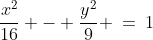\frac{x^2}{16} - \frac{y^2}{9} \:=\:1