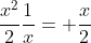 \frac{x^2}{2}\frac{1}{x}= \frac{x}{2}