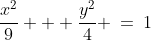 \frac{x^2}{9} + \frac{y^2}{4} \:=\:1
