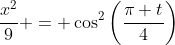 \frac{x^2}{9} = \cos^2\left(\frac{\pi t}{4}\right)