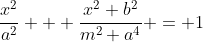 \frac{x^2}{a^2} + \frac{x^2 b^2}{m^2 a^4} = 1