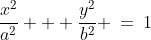 \frac{x^2}{a^2} + \frac{y^2}{b^2} \:=\:1
